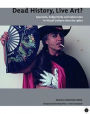 Dead History, Live Art?: Spectacle, Subjectivity and Subversion in Visual Culture since the 1960s