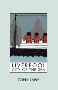 Liverpool: City of the Sea / Edition 2