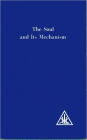 The Soul and Its Mechanism