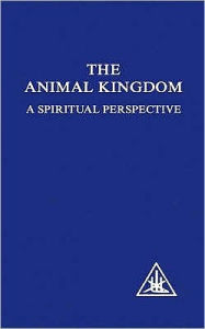 The Animal Kingdom, a Spiritual Perspective