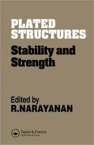 Title: Plated Structures: Stability and strength / Edition 1, Author: R. Narayanan