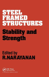 Title: Steel Framed Structures: Stability and strength / Edition 1, Author: R. Narayanan