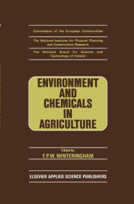Title: Environment and Chemicals in Agriculture / Edition 1, Author: Winteringham