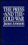 Title: Press and Cold War, Author: James Aronson