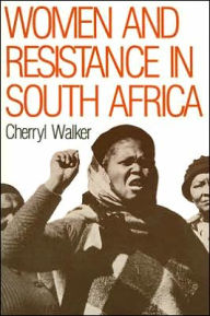 Title: Women and Resistance in S Africa, Author: Cherryl Walker