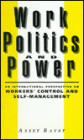 Work, Politics, and Power: An International Perspective on Workers' Control and Self-Management