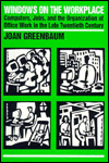 Title: Windows on the Workplace / Edition 1, Author: Joan M. Greenbaum