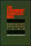 The Communist Manifesto Now: Socialist Register 1998