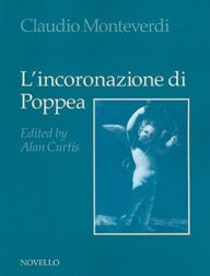 Title: L'Incoronazione Di Poppea, Author: Claudio Monteverdi