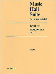 Title: Music Hall Suite for Brass Quintet, Author: Joseph Horovitz