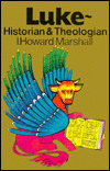 Luke - Historian And Theologia