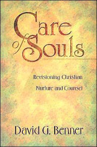 Care of Souls: Revisioning Christian Nurture and Counsel