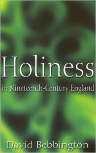Holiness in Nineteenth Century England