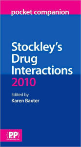 Stockley's Drug Interactions 2010 Pocket Companion