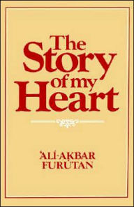 Title: The Story of My Heart, Author: Ali-Akbar Furutan
