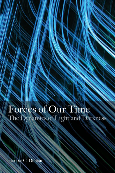 Forces of Our Time: The Dynamics of Light and Darkness