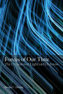Forces of Our Time: The Dynamics of Light and Darkness