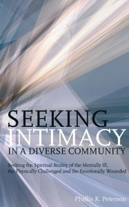 Title: Seeking Intimacy in a Diverse Community, Author: Phyllis K Peterson
