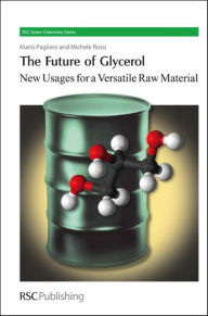 Future of Glycerol : New Usages for a Versatile Raw Material