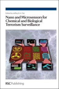 Title: Nano and Microsensors for Chemical and Biological Terrorism Surveillance, Author: Jeffrey B-H Tok