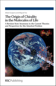 Title: The Origin of Chirality in the Molecules of Life: A Revision from Awareness to the Current Theories and Perspectives of this Unsolved Problem, Author: Albert Guijarro