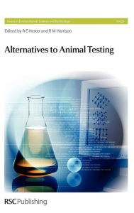 Title: Alternatives To Animal Testing, Author: R E Hester