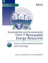 Title: Sustainability and Environmental Impact of Renewable Energy Sources, Author: R E Hester