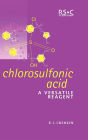 Chlorosulfonic Acid: A Versatile Reagent