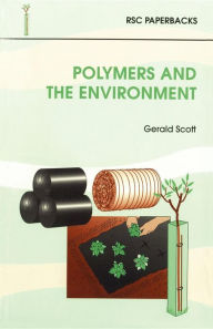 Title: Polymers and the Environment, Author: G Scott