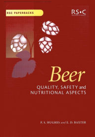 Title: Beer: Quality, Safety and Nutritional Aspects, Author: Paul S Hughes