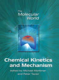 Title: Chemical Kinetics and Mechanism, Author: M Mortimer