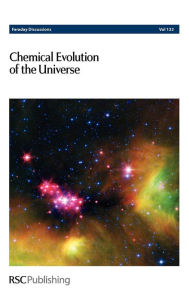 Chemical Evolution of the Universe: Faraday Discussion: Volume 133