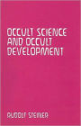 Occult Science and Occult Development