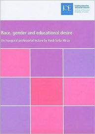 Title: Race, Gender and Educational Desire, Author: Heidi Safia Mirza
