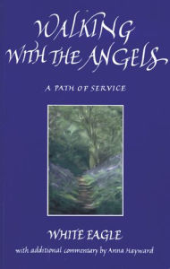 Walking with the Angels: A Path of Service