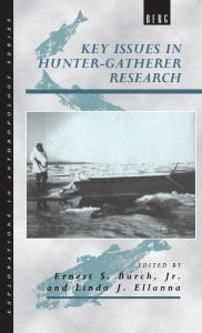Title: Key Issues in Hunter-Gatherer Research, Author: Linda J. Ellanna