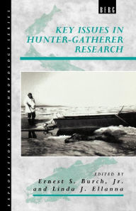 Title: Key Issues in Hunter-Gatherer Research / Edition 1, Author: Linda J. Ellanna