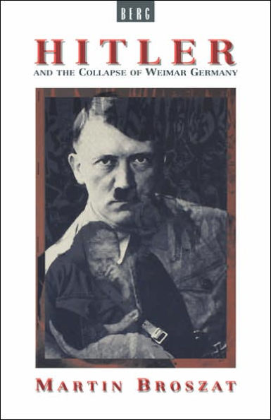 Hitler and the Collapse of Weimar Germany / Edition 1