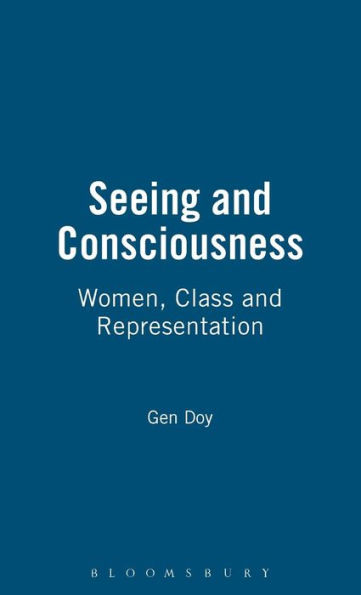 Seeing and Consciousness: Women, Class and Representation
