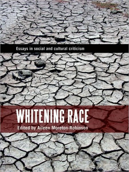 Whitening Race: Essays in Social and Cultural Criticism