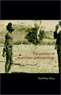 A Cautious Silence: The Politics of Australian Anthropology