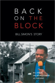 Title: Back on the Block: Bill Simon's Story, Author: Bill Simon