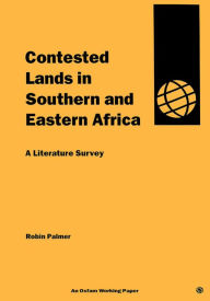 Contested Land in Eastern and Southern Africa: A Literature Survey