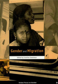 Title: Gender and Migration, Author: Caroline Sweetman