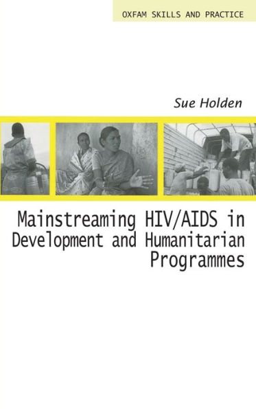 Mainstreaming HIV/AIDS in Development and Humanitarian Programmes