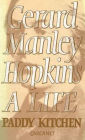 Gerard Manley Hopkins: A Life