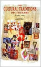 The Cultural Traditions Dictionary