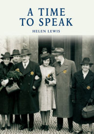 Title: A Time to Speak, Author: Helen Lewis
