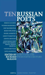 Ten Russian Poets: Surviving the Twentieth Century