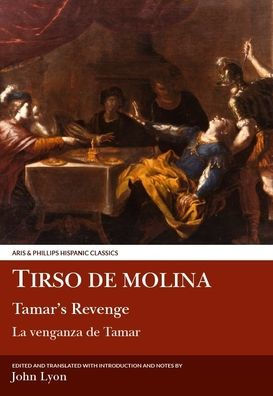 Tirso de Molina: Tamar's Revenge